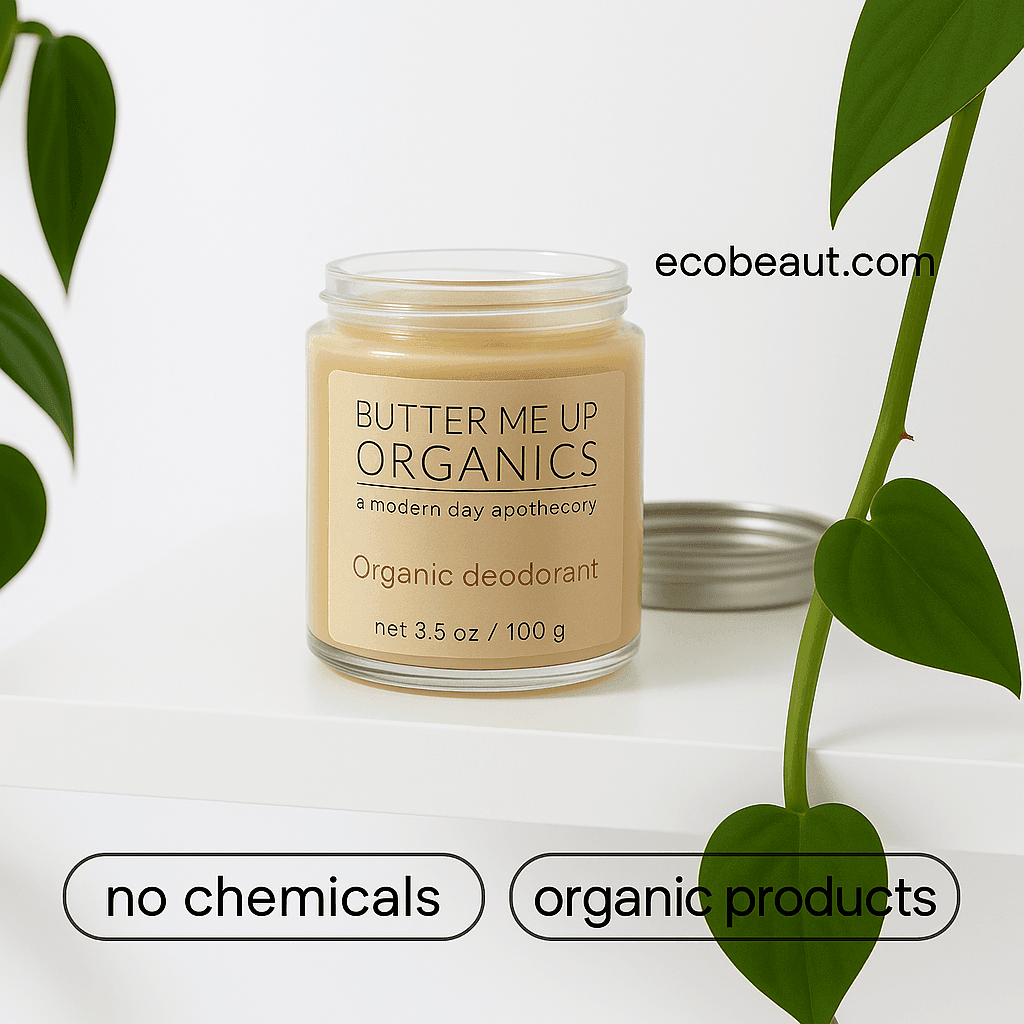 Butter Me Up Organics deodorant jar on white shelf with green plants, “no chemicals” and “organic products” labels at the bottom, and ecobeaut.com in the top right corner.