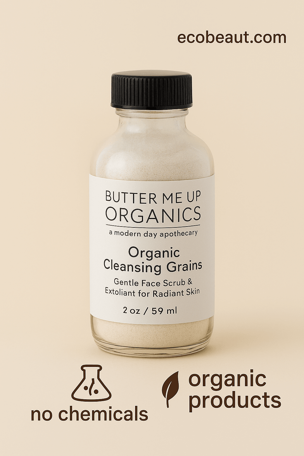 Close-up of a glass bottle labeled “Organic Cleansing Grains – Gentle Face Scrub & Exfoliant for Radiant Skin” placed on a clean, neutral background. The product is centered, with “ecobeaut.com” in the top right corner and icons “no chemicals” and “organic products” positioned neatly at the bottom.