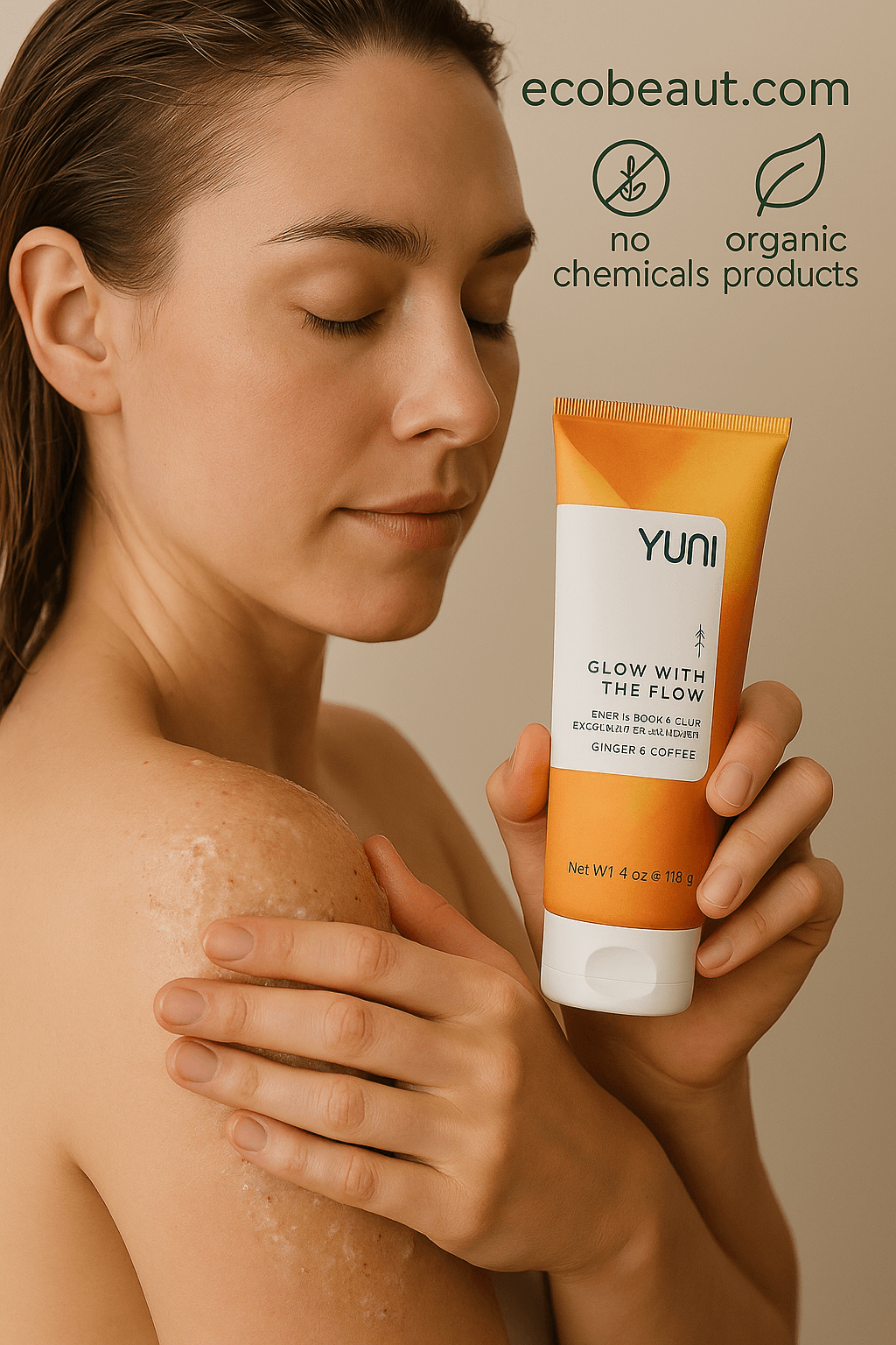 Woman applying YUNI Glow With The Flow scrub to her shoulder while holding the tube, with no chemicals and organic products icons and ecobeaut.com in the top right corner