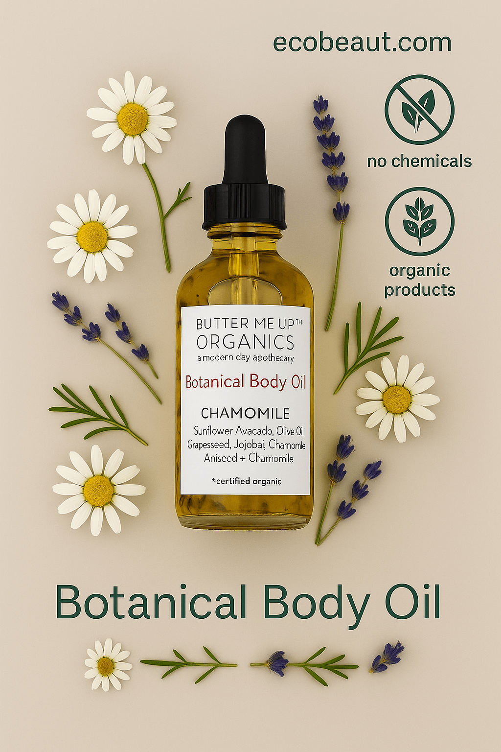 Butter Me Up Organics Chamomile Botanical Body Oil in a clear glass bottle with black dropper, surrounded by chamomile and lavender flowers on a soft beige background, featuring ecobeaut.com, no chemicals, and organic products icons in the top right corner