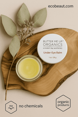 "Butter Me Up Organics Under-Eye Balm on wooden board with dried eucalyptus leaves – ecobeaut.com, no chemicals, organic products