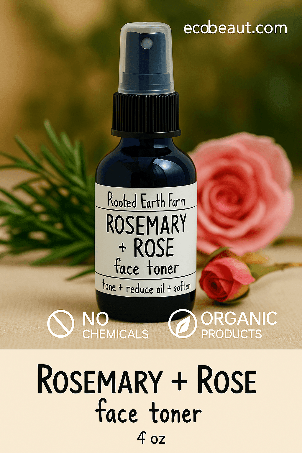 "Close-up of Rooted Earth Farm Rosemary + Rose face toner bottle on a beige background with ecobeaut.com in the top right corner and white icons reading NO CHEMICALS and ORGANIC PRODUCTS at the bottom