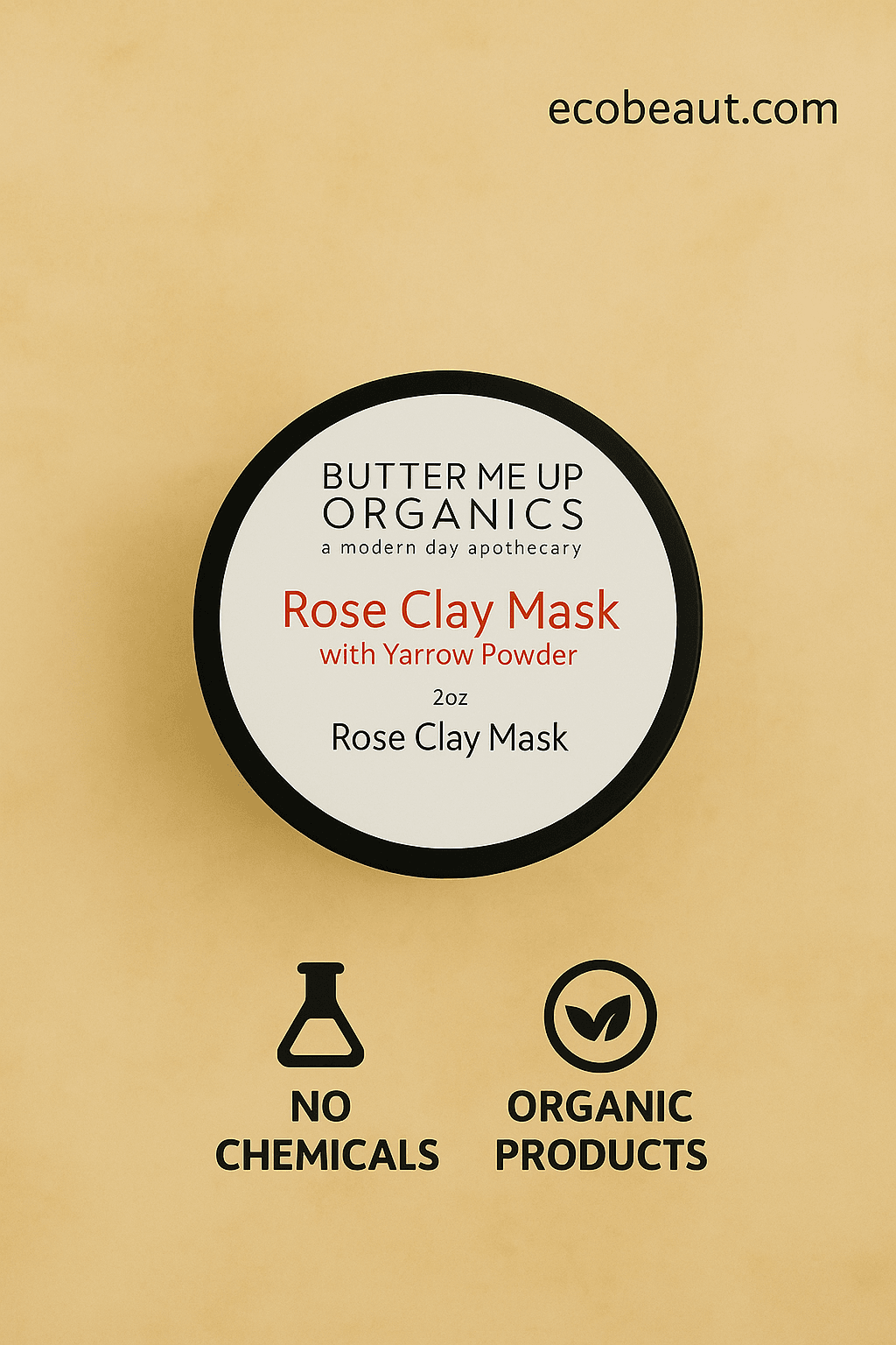 Open jar of Butter Me Up Organics Rose Clay Mask with Yarrow Powder on a white background, surrounded by fresh green leaves, with ecobeaut.com in the top right corner and icons for 'no chemicals' and 'organic products' clearly displayed at the bottom